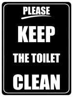 1293 PLEASE KEEP THE TOILET CLEAN Metal Aluminium Plaque Sign Door Shop Bar Pub