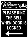 1504 WELCOME PLEASE RING THE BELL WHEN DOOR IS LOCKED Arrow Left Metal Aluminium Plaque Sign