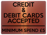 1789 CREDIT & DEBIT CARD ACCEPTED MINIMUM SPEND £5 Metal Aluminium Plaque Sign