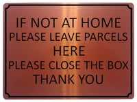 1431 IF NOT AT HOME PLEASE LEAVE PARCELS HERE Metal Aluminium Plaque Sign Box