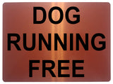 1340 DOG RUNNING FREE Safety Metal Aluminium Plaque Sign Door Gate Garden House