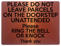 1692 DO NOT LEAVE PARCELS ON THE DOORSTEP UNATTENDED Metal Aluminium Plaque Sign