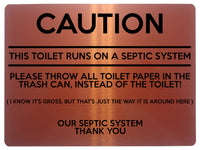 1615 CAUTION THIS TOILET RUNS ON A SEPTIC SYSTEM Aluminium Plaque Sign Bathroom