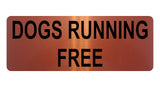 1339 DOGS RUNNING FREE Safety Metal Aluminium Plaque Sign Door Gate Garden House