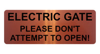 1364 ELECTRIC GATE PLEASE DON'T ATTEMPT TO OPEN! Metal Aluminium Plaque Sign