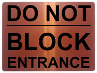 1341 DO NOT BLOCK ENTRANCE Metal Aluminium Plaque Sign Door Gate House Office