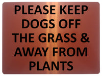 1641 PLEASE KEEP DOGS OFF THE GRASS & AWAY FROM PLANTS Metal Aluminium Plaque Sign