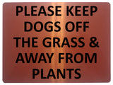 1641 PLEASE KEEP DOGS OFF THE GRASS & AWAY FROM PLANTS Metal Aluminium Plaque Sign