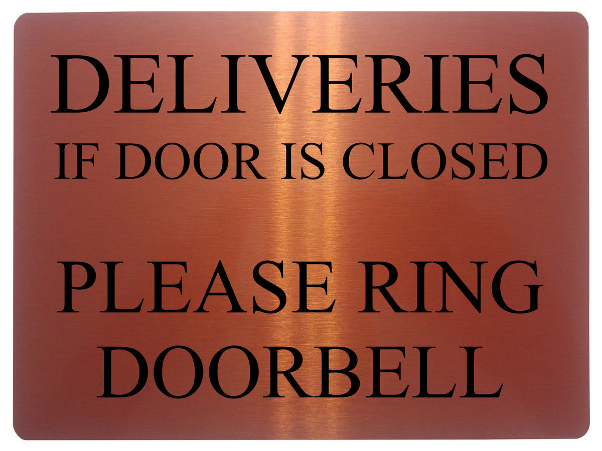 1732 DELIVERIES IF DOOR IS CLOSED PLEASE RING DOORBELL Metal Aluminium Plaque Sign