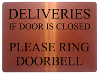 1732 DELIVERIES IF DOOR IS CLOSED PLEASE RING DOORBELL Metal Aluminium Plaque Sign