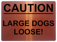 1358 CAUTION LARGE DOGS LOOSE! Safety Metal Aluminium Plaque Sign Door Gate Garden