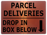 1679 PARCEL DELIVERIES DROP IN BOX BELOW Metal Aluminium Plaque Sign Letters