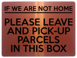 1756 IF NOT HOME LEAVE AND PICK-UP PARCELS IN THIS BOX Metal Aluminium Plaque Sign