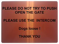 AL058 DO NOT PUSH GATE Dogs Loose Digitally Metal Aluminium Plaque Sign Door