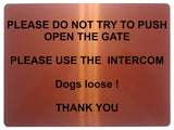 AL058 DO NOT PUSH GATE Dogs Loose Digitally Metal Aluminium Plaque Sign Door