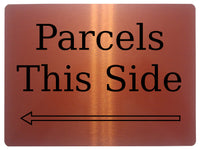 1705 Parcels This Side Arrow Direction Left Door Metal Aluminium Plaque Sign