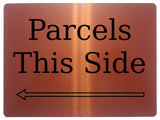 1705 Parcels This Side Arrow Direction Left Door Metal Aluminium Plaque Sign