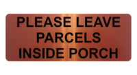 1337 PLEASE LEAVE PARCELS INSIDE PORCH Metal Aluminium Plaque Sign Door House