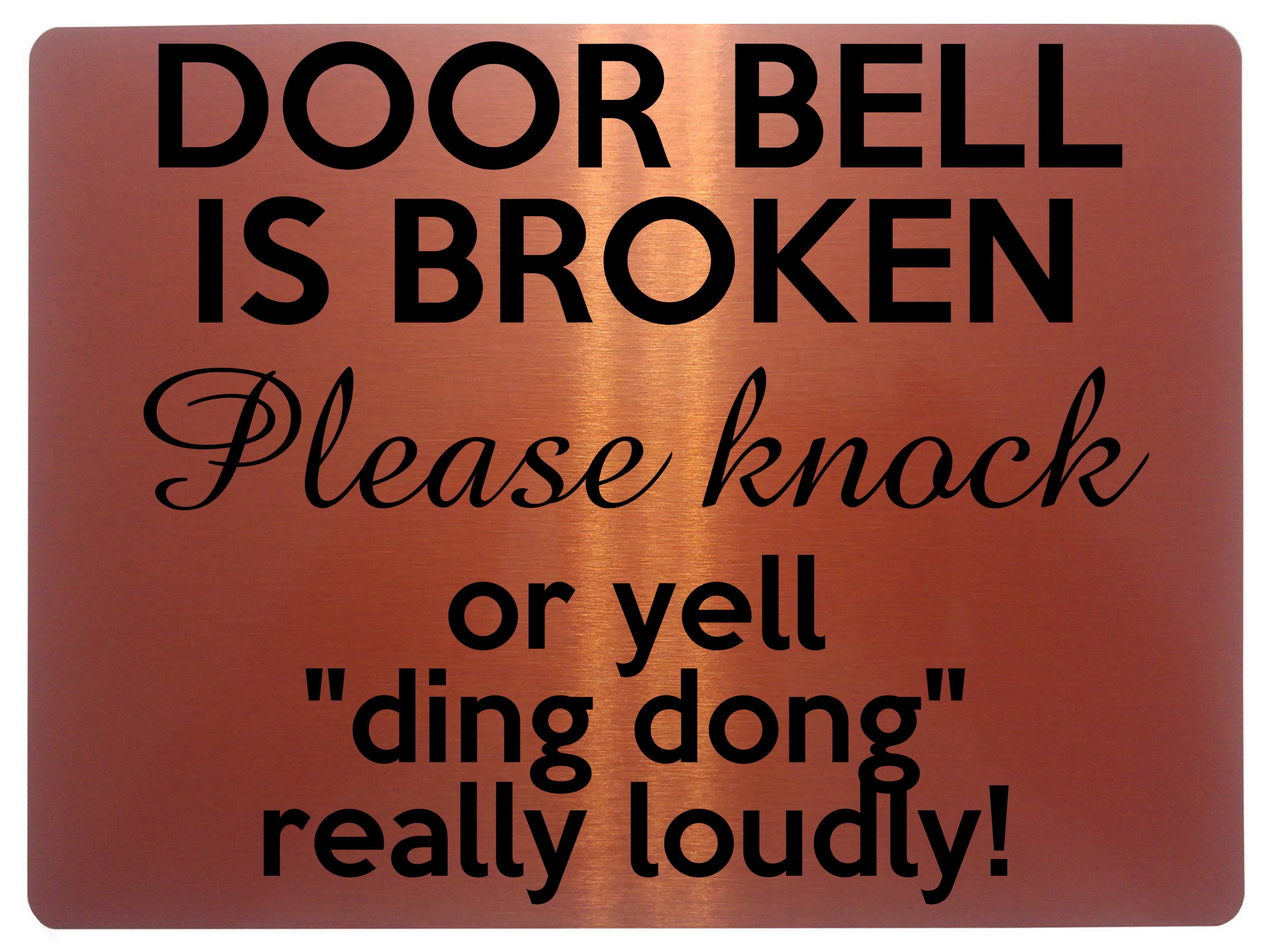 1588 DOOR BELL IS BROKEN Please knock Funny Metal Aluminium Plaque Sign House