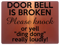 1588 DOOR BELL IS BROKEN Please knock Funny Metal Aluminium Plaque Sign House