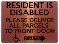 1765 RESIDENT IS DISABLED PARCELS TO FRONT DOOR RIGHT Metal Aluminium Plaque Sign