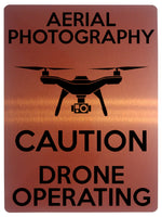 1571 AERIAL PHOTOGRAPHY CAUTION DRONE OPERATING Metal Aluminium Plaque Sign