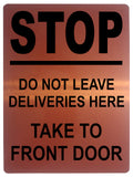 1333 STOP DO NOT LEAVE DELIVERIES HERE TAKE TO FRONT DOOR Metal Aluminium Plaque Sign