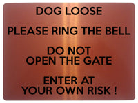 1687 DOG LOOSE RING THE BELL DO NOT OPEN THE GATE Metal Aluminium Plaque Sign