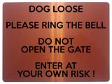 1687 DOG LOOSE RING THE BELL DO NOT OPEN THE GATE Metal Aluminium Plaque Sign