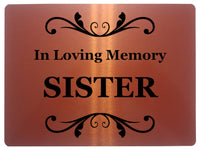 1432 In Loving Memory SISTER Memorial Funeral Remembering Metal Aluminium Plaque Sign