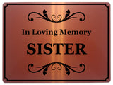 1433 In Loving Memory SISTER Memorial Funeral Remembering Metal Aluminium Plaque Sign