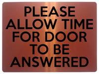 1545 PLEASE ALLOW TIME FOR DOOR TO BE ANSWERED Metal Aluminium Plaque Sign House