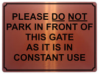 1449 PLEASE DO NOT PARK IN FRONT OF THIS GATE Metal Aluminium Plaque Sign House