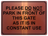 1449 PLEASE DO NOT PARK IN FRONT OF THIS GATE Metal Aluminium Plaque Sign House