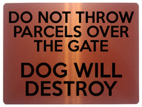 1662 DO NOT THROW PARCELS OVER THE GATE DOG Metal Aluminium Plaque Sign Door