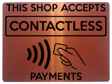 1645 THIS SHOP ACCEPTS CONTACTLESS PAYMENT Metal Aluminium Plaque Sign