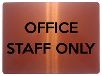 1689 OFFICE STAFF ONLY Door Metal Aluminium Plaque Sign