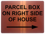 1786 PARCEL BOX ON RIGHT SIDE OF HOUSE Metal Aluminium Plaque Sign