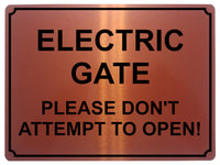 1365 ELECTRIC GATE PLEASE DON'T ATTEMPT TO OPEN! Metal Aluminium Plaque Sign