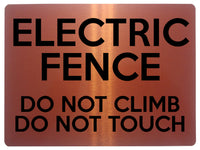 1576 ELECTRIC FENCE DO NOT CLIMB DO NOT TOUCH Safety Metal Aluminium Plaque Sign