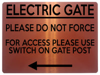 1773 ELECTRIC GATE PLEASE DO NOT FORCE Arrow Left Metal Aluminium Plaque Sign