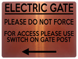 1773 ELECTRIC GATE PLEASE DO NOT FORCE Arrow Left Metal Aluminium Plaque Sign