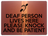 1655 DEAF PERSON LIVES HERE PLEASE KNOCK AND BE PATIENT Metal Aluminium Plaque Sign