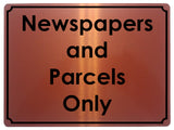 1375 Newspapers and Parcels Only Metal Aluminium Plaque Sign House Office Door