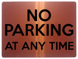 1524 NO PARKING AT ANY TIME Metal Aluminium Plaque Sign Door House Office Gate