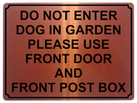 1437 DO NOT ENTER DOG IN GARDEN PLEASE USE FRONT DOOR AND POST BOX Metal Aluminium Plaque Sign