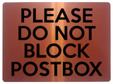 1628 PLEASE DO NOT BLOCK POSTBOX Metal Aluminium Plaque Sign Parcels Letters