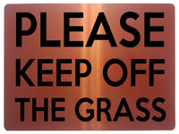 1523 PLEASE KEEP OFF THE GRASS Metal Aluminium Plaque Sign Door House Garden