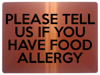 1577 PLEASE TELL US IF YOU HAVE FOOD ALLERGY Safety Metal Aluminium Plaque Sign