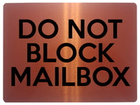 1746 DO NOT BLOCK MAILBOX Metal Aluminium Plaque Sign